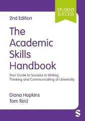 Academic Skills Handbook: Your Guide to Success in Writing, Thinking and Communicating at University 2nd Revised edition hinta ja tiedot | Yhteiskunnalliset kirjat | hobbyhall.fi