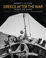 Greece After the War: Years of Hope hinta ja tiedot | Valokuvakirjat | hobbyhall.fi