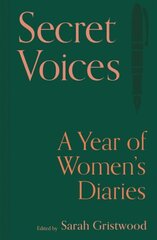 Secret Voices: A Year of Womens Diaries hinta ja tiedot | Elämäkerrat ja muistelmat | hobbyhall.fi