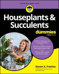 Houseplants & Succulents For Dummies hinta ja tiedot | Puutarhakirjat | hobbyhall.fi