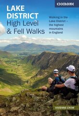 Lake District: High Level and Fell Walks: Walking in the Lake District - the highest mountains in England 2nd Revised edition hinta ja tiedot | Terveys- ja ravitsemuskirjat | hobbyhall.fi