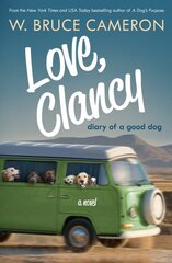 Love, Clancy: Diary of a Good Dog hinta ja tiedot | Fantasia- ja scifi-kirjallisuus | hobbyhall.fi