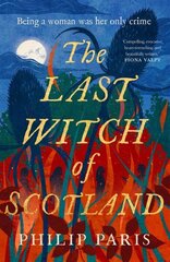 Last Witch of Scotland: A bewitching story based on true events hinta ja tiedot | Fantasia- ja scifi-kirjallisuus | hobbyhall.fi