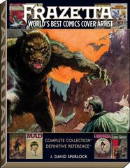 Frazetta: World's Best Comics Cover Artist hinta ja tiedot | Taidekirjat | hobbyhall.fi