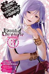 Is It Wrong to Try to Pick Up Girls in a Dungeon? Familia Chronicle Episode Freya, Vol. 3 (manga) hinta ja tiedot | Fantasia- ja scifi-kirjallisuus | hobbyhall.fi