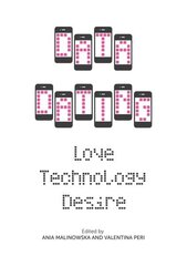 Data Dating: Love, Technology, Desire hinta ja tiedot | Taidekirjat | hobbyhall.fi