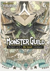 Monster Guild: The Dark Lords (No-Good) Comeback! Vol. 6 hinta ja tiedot | Fantasia- ja scifi-kirjallisuus | hobbyhall.fi