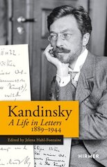 Wassily Kandinsky: A Life in Letters 1889-1944 hinta ja tiedot | Taidekirjat | hobbyhall.fi