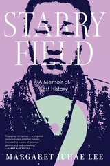 Starry Field: A Memoir of Lost History hinta ja tiedot | Elämäkerrat ja muistelmat | hobbyhall.fi