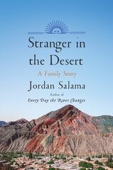 Stranger in the Desert: A Family Story hinta ja tiedot | Elämäkerrat ja muistelmat | hobbyhall.fi