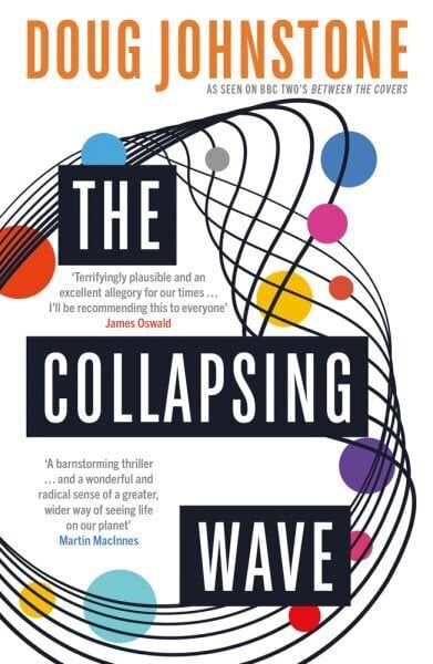 Collapsing Wave: The epic, awe-inspiring new novel from the author of BBC 2's Between the Covers pick THE SPACE BETWEEN US