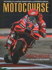 MOTOCOURSE 2023-24 ANNUAL: The World's Leading Grand Prix & Superbike Annual Illustrated edition hinta ja tiedot | Terveys- ja ravitsemuskirjat | hobbyhall.fi