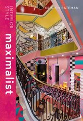 Interior Style: Maximalism hinta ja tiedot | Elämäntaitokirjat | hobbyhall.fi