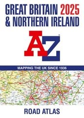 Great Britain & Northern Ireland A-Z Road Atlas 2025 (A3 Paperback) hinta ja tiedot | Matkakirjat ja matkaoppaat | hobbyhall.fi