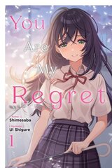 You Are My Regret, Vol. 1 hinta ja tiedot | Fantasia- ja scifi-kirjallisuus | hobbyhall.fi