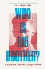 Who Is Big Brother?: A Reader's Guide to George Orwell hinta ja tiedot | Historiakirjat | hobbyhall.fi