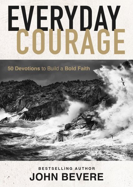 Everyday Courage: 50 Devotions to Build a Bold Faith hinta ja tiedot | Hengelliset kirjat ja teologia | hobbyhall.fi