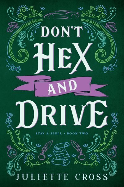 Don't Hex and Drive: Stay A Spell Book 2, Volume 2 hinta ja tiedot | Fantasia- ja scifi-kirjallisuus | hobbyhall.fi