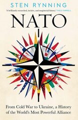 NATO: From Cold War to Ukraine, a History of the Worlds Most Powerful Alliance hinta ja tiedot | Yhteiskunnalliset kirjat | hobbyhall.fi