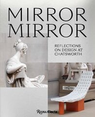 Mirror Mirror: Reflections on Contemporary Design at Chatsworth hinta ja tiedot | Taidekirjat | hobbyhall.fi