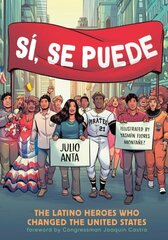 Sí, Se Puede: The Latino Heroes Who Changed the United States hinta ja tiedot | Fantasia- ja scifi-kirjallisuus | hobbyhall.fi