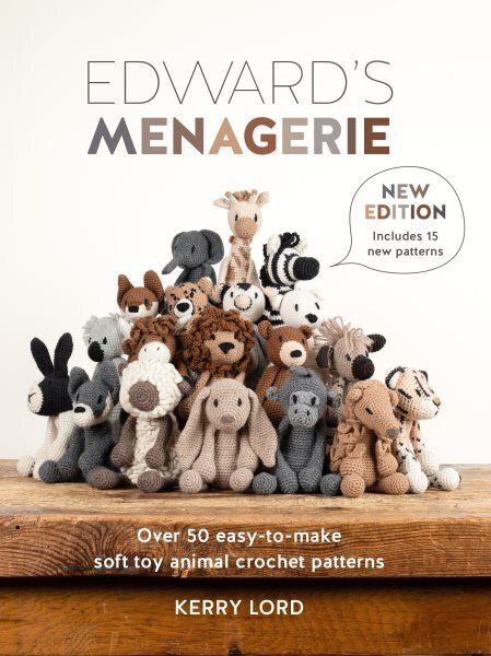 Edward'S Menagerie New Edition: Over 50 Easy-to-Make Soft Toy Animal Crochet Patterns hinta ja tiedot | Terveys- ja ravitsemuskirjat | hobbyhall.fi