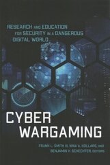 Cyber Wargaming: Research and Education for Security in a Dangerous Digital World hinta ja tiedot | Yhteiskunnalliset kirjat | hobbyhall.fi