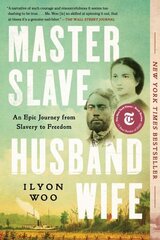 Master Slave Husband Wife: An Epic Journey from Slavery to Freedom hinta ja tiedot | Historiakirjat | hobbyhall.fi