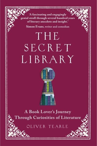 Secret Library: A Book Lover's Journey Through Curiosities of Literature hinta ja tiedot | Historiakirjat | hobbyhall.fi