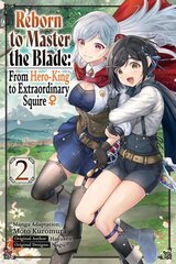 Reborn to Master the Blade: From Hero-King to Extraordinary Squire, Vol. 2 (manga) hinta ja tiedot | Fantasia- ja scifi-kirjallisuus | hobbyhall.fi