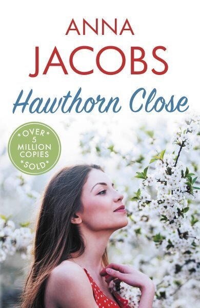 Hawthorn Close: A heartfelt story from the multi-million copy bestselling author Anna Jacobs hinta ja tiedot | Fantasia- ja scifi-kirjallisuus | hobbyhall.fi