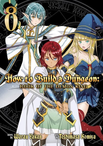 How to Build a Dungeon: Book of the Demon King Vol. 8 hinta ja tiedot | Fantasia- ja scifi-kirjallisuus | hobbyhall.fi