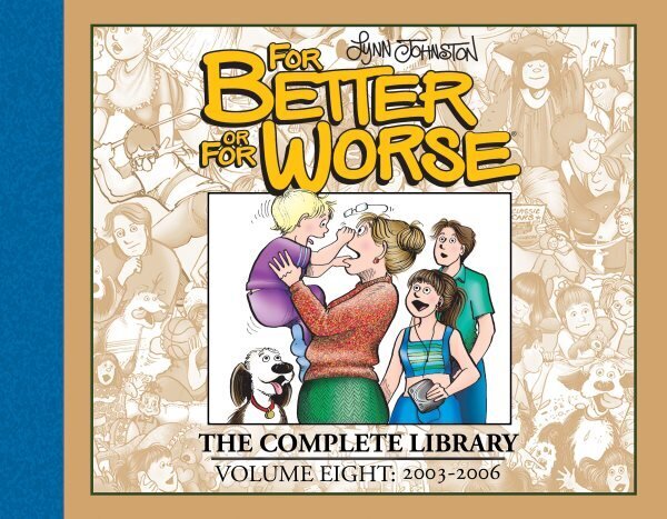 For Better or For Worse: The Complete Library, Vol. 8 hinta ja tiedot | Fantasia- ja scifi-kirjallisuus | hobbyhall.fi