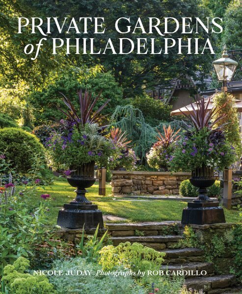 Private Gardens of Philadelphia hinta ja tiedot | Puutarhakirjat | hobbyhall.fi