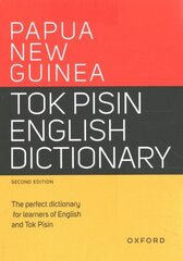 Papua New Guinea Tok Pisin English Dictionary 2nd Revised edition hinta ja tiedot | Nuortenkirjat | hobbyhall.fi