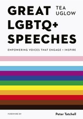 Great LGBTQplus Speeches: Empowering Voices That Engage And Inspire hinta ja tiedot | Yhteiskunnalliset kirjat | hobbyhall.fi