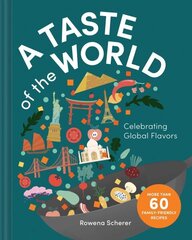 Taste of the World: Celebrating Global Flavors (Cooking with Kids) hinta ja tiedot | Keittokirjat | hobbyhall.fi