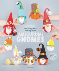 Amigurumi Gnomes: 24 Crochet Patterns for Every Season hinta ja tiedot | Terveys- ja ravitsemuskirjat | hobbyhall.fi