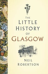 Little History of Glasgow hinta ja tiedot | Terveys- ja ravitsemuskirjat | hobbyhall.fi