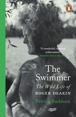 Swimmer: The Wild Life of Roger Deakin hinta ja tiedot | Elämäkerrat ja muistelmat | hobbyhall.fi