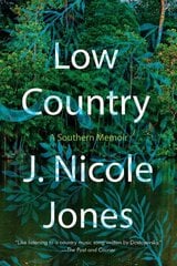 Low Country: A Southern Memoir hinta ja tiedot | Elämäkerrat ja muistelmat | hobbyhall.fi