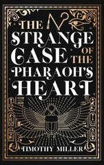 Strange Case of the Pharaoh's Heart hinta ja tiedot | Fantasia- ja scifi-kirjallisuus | hobbyhall.fi