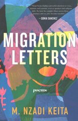 Migration Letters: Poems hinta ja tiedot | Historiakirjat | hobbyhall.fi