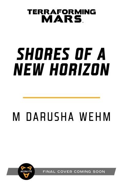 Shores of a New Horizon: A Terraforming Mars Novel Paperback Original hinta ja tiedot | Fantasia- ja scifi-kirjallisuus | hobbyhall.fi