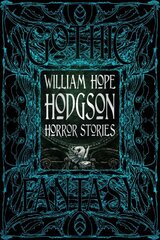 William Hope Hodgson Horror Stories hinta ja tiedot | Fantasia- ja scifi-kirjallisuus | hobbyhall.fi