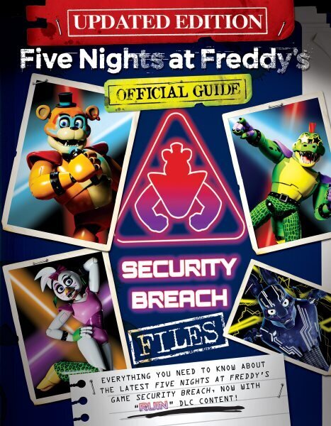 Five Nights at Freddy's: The Security Breach Files - Updated Guide hinta ja tiedot | Nuortenkirjat | hobbyhall.fi