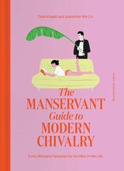 ManServant Guide to Modern Chivalry: Every Woman's Fantasies for the Men in Her Life hinta ja tiedot | Fantasia- ja scifi-kirjallisuus | hobbyhall.fi