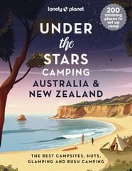 Lonely Planet Under the Stars Camping Australia and New Zealand hinta ja tiedot | Matkakirjat ja matkaoppaat | hobbyhall.fi