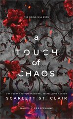 Touch of Chaos: A Dark and Enthralling Reimagining of the Hades and Persephone Myth hinta ja tiedot | Fantasia- ja scifi-kirjallisuus | hobbyhall.fi