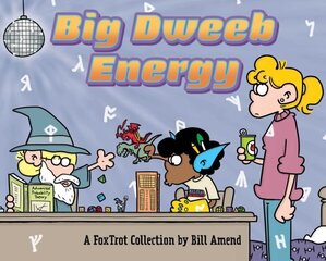 Big Dweeb Energy: A FoxTrot Collection hinta ja tiedot | Fantasia- ja scifi-kirjallisuus | hobbyhall.fi